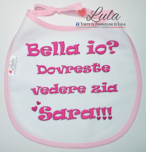 Torte di pannolini Lula Creazioni Bavaglino personalizzato rosa femmina Bella io dovreste vedere zia